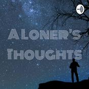 Podcast A Loner's Thoughts