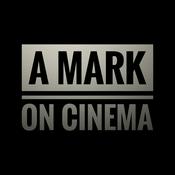 Podcast A Mark on Cinema
