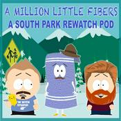 Podcast A Million Little Fibers: A South Rewatch Podcast