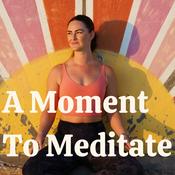 Podcast A Moment To Meditate