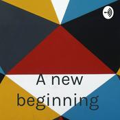 Podcast A new beginning