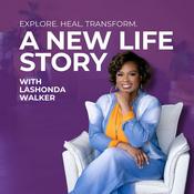 Podcast A New Life Story: Emotional Healing, Personal Growth & Legacy Transformation for Midlife Women