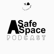Podcast A Safe Space