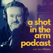 Podcast A Shot in the Arm Podcast