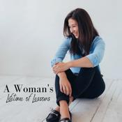 Podcast A Woman's Lifetime of Lessons