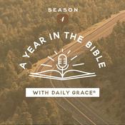 Podcast A Year in the Bible with Daily Grace