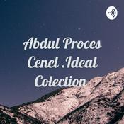 Podcast Abdul Proces Cenel .Ideal Colection
