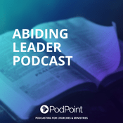 Podcast Abiding Leader Podcast