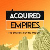 Podcast Acquired Empires - The Business Buying Podcast