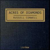 Podcast Acres of Diamonds by Russell Conwell (1843 - 1925)