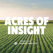 Podcast Acres of Insight Podcast | Advanced Agrilytics