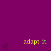 Podcast adapt it.