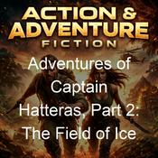Podcast Adventures of Captain Hatteras, Part 2: The Field of Ice