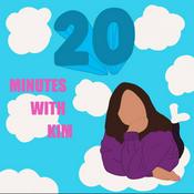 Podcast 20 Minutes With Kim