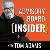 Podcast Advisory Board {INSIDER} with Tom Adams