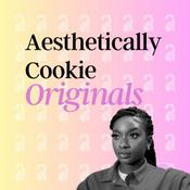 Podcast Aesthetically Cookie Originals