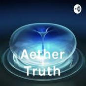 Podcast Aether Truth