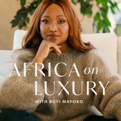 Podcast Africa on Luxury