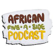Podcast African Five-a-side