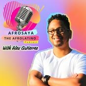 Podcast AFROSAYA The Afrolatino Podcast