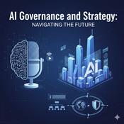 Podcast AI Governance, Strategy &amp; the Future of Intelligent Organizations