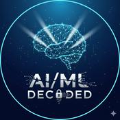 Podcast AI-ML Decoded: From Fundamentals to Future