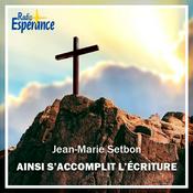 Podcast Ainsi s'accomplit l'Écriture