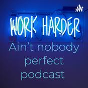 Podcast Ain’t nobody perfect podcast