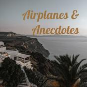 Podcast Airplanes & Anecdotes