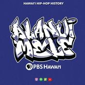Podcast ALANUI MELE - Hawaiʻi Hip-Hop History