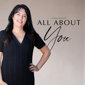 Podcast All About You With Dr Shauna Watts