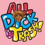 Podcast All D!ck Is Trash with Milly Tamarez