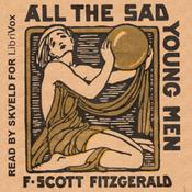 Podcast All the Sad Young Men by F. Scott Fitzgerald