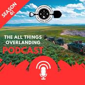 Podcast The All Things Overlanding Podcast