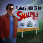 Podcast Always Hold On To Smallville