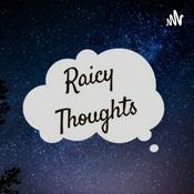 Podcast Raicy Thoughts