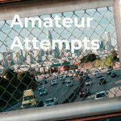 Podcast Amateur Attempts
