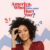 Podcast America, Who Hurt You?