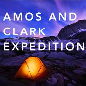 Podcast Amos and Clark Expedition