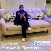Podcast Evolve &amp; Elevate with Zama Mthombeni