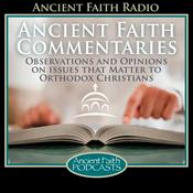 Podcast Ancient Faith Commentaries