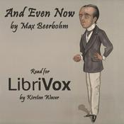 Podcast And Even Now by  Max Beerbohm (1872 - 1956)