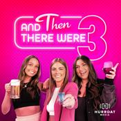 Podcast And Then There Were 3