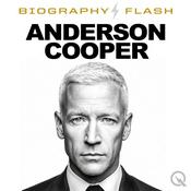 Podcast Anderson Cooper - Biography Flash