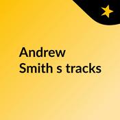 Podcast Andrew Smith's tracks