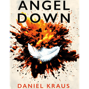 Podcast Angel Down: A Novel by Daniel Kraus, Book Summary, Podcast, English