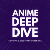 Podcast Anime Deep Dive