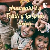 Podcast Annanakt"l y Toltik y La Gran Selva