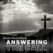 Podcast Answering The Call with Pastor Chuck Reich