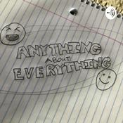 Podcast Anything about Everything